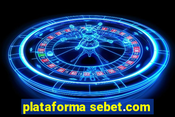 plataforma sebet.com